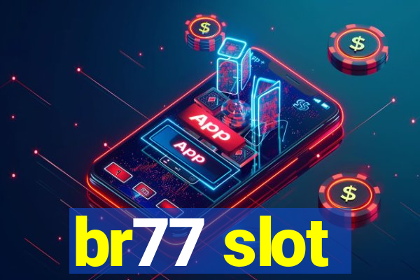 br77 slot